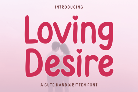 Loving Desire: A Handwritten Typeface for Authentic Brand Identity